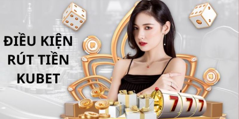 Kubet11 luôn nổi bật với nhiều lợi ích vượt trội trong quy trình rút tiền